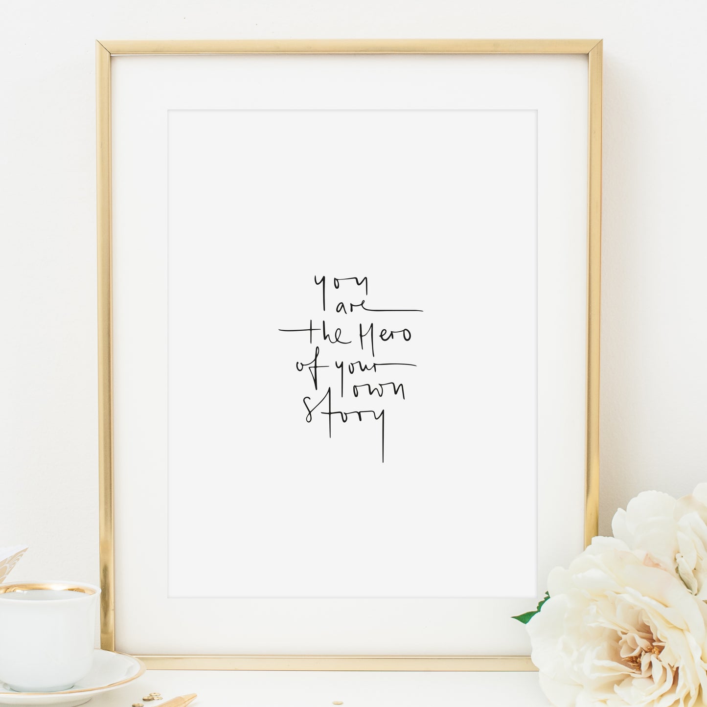 Sprüche Poster "You Are the Hero of your own Story" wird auf hochwertigem, 300 g/m² mattem Papier hergestellt.